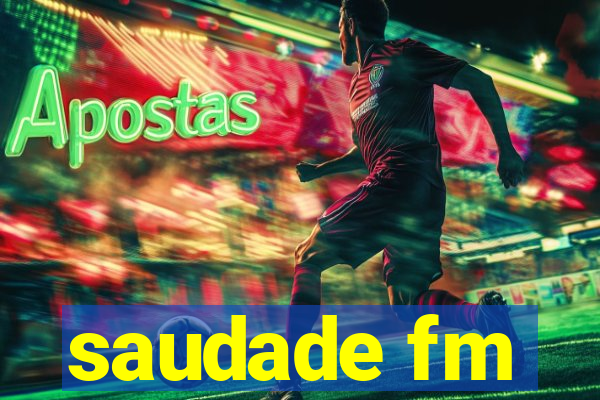 saudade fm